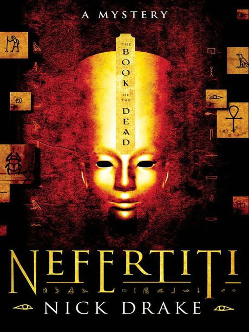 Title details for Nefertiti: The Book of the Dead by Nick Drake - Available
